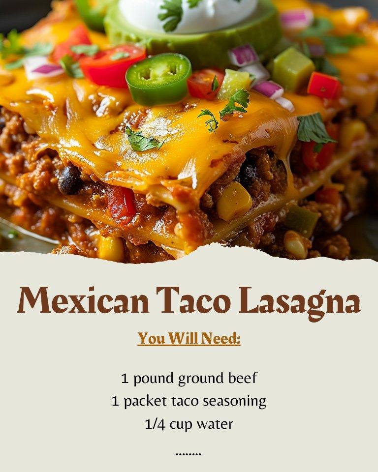 MEXICAN TACO LASAGNA